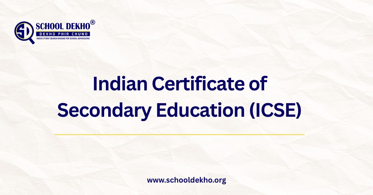 Indian Certificate of Secondary Education (ICSE)