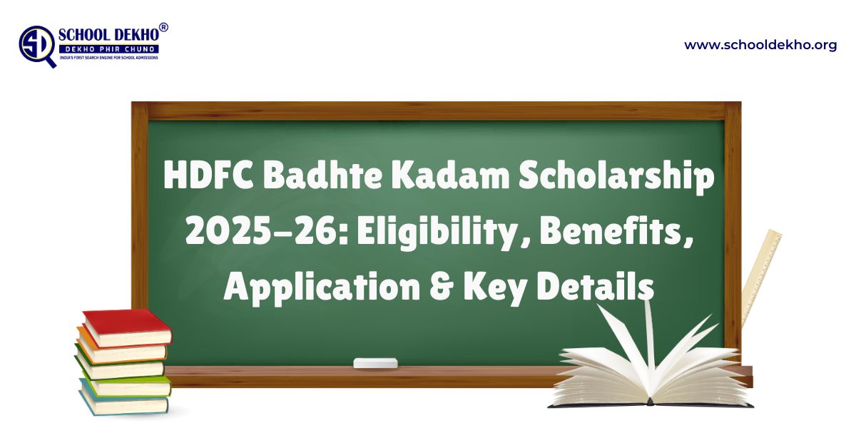 HDFC Badhte Kadam Scholarship 2025-26: Eligibility, Benefits, Application & Key Details