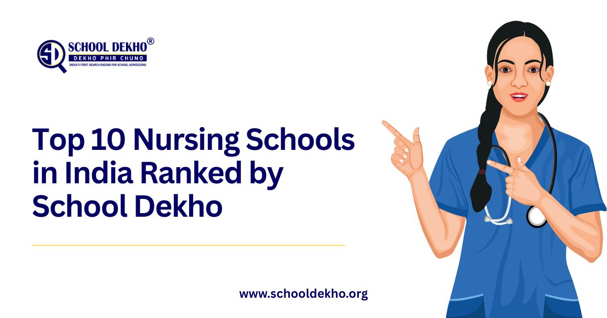 Top 10 Nursing Schools in India Ranked by School Dekho