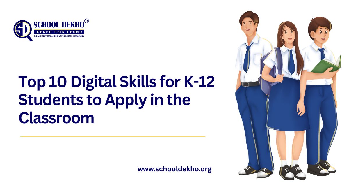 Top 10 Digital Skills for K-12 Students to Apply in the Classroom