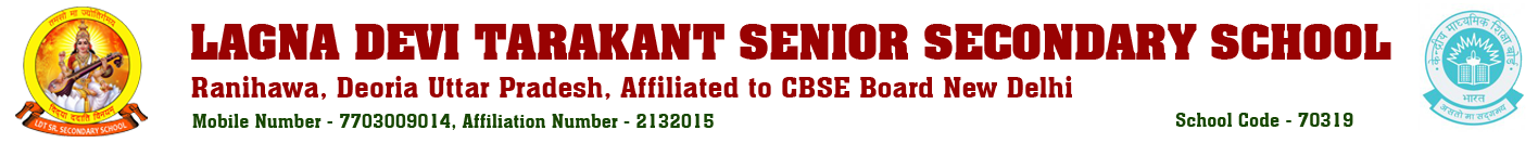 Lagna Devi Tarakant Sr Secondary School-Village + Post Ranihawa, NA, Uttar Pradesh -274001