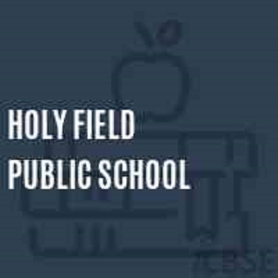 Holy Field Public School-3/1428, Sector 4B, Vasundhara, Ghaziabad, Uttar Pradesh -201012