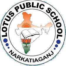 Lotus Public School-Ward No.-7, Shivganj, P.S.- Shikarpur, Narkatiaganj, Champaran, Bihar -845455