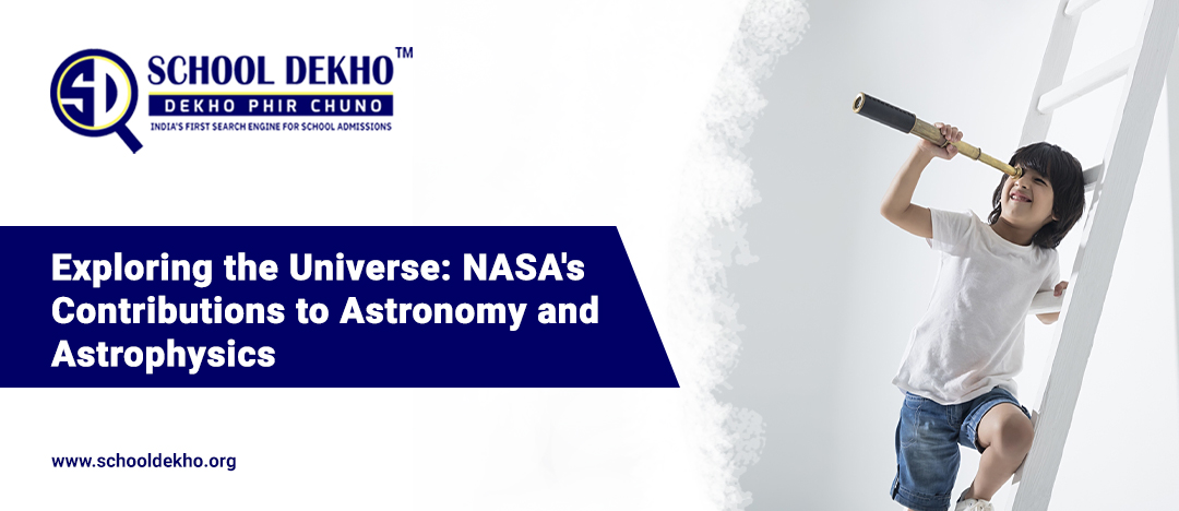 Exploring the Universe: NASA's Contributions to Astronomy and Astrophysics