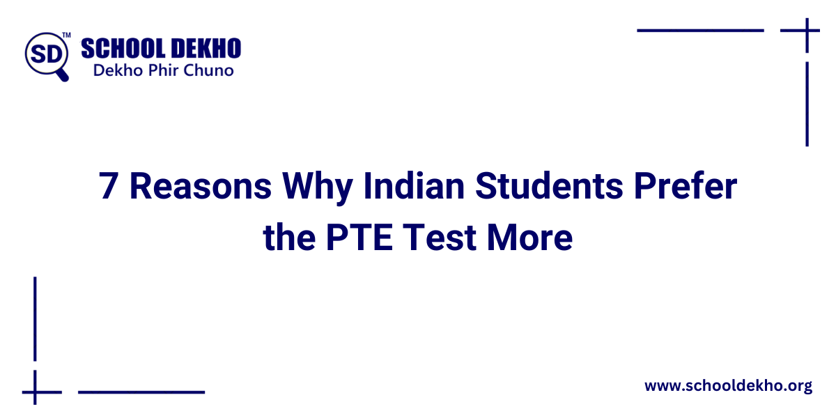 7 reasons why indian students prefer the pte test more