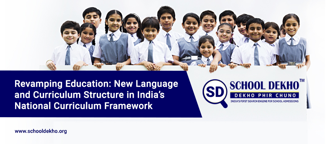 Revamping Education: New Language and Curriculum Structure in India's National Curriculum Framework