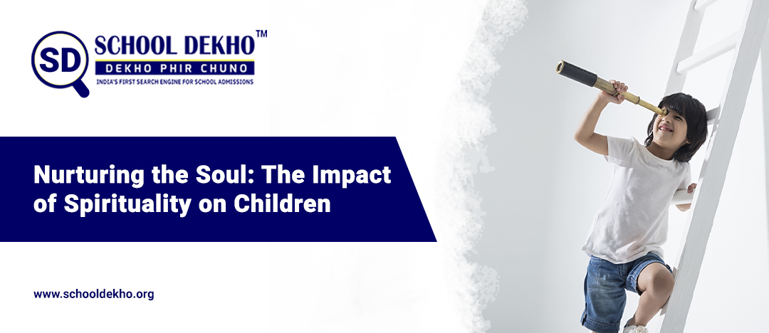 Nurturing the Soul: The Impact of Spirituality on Children