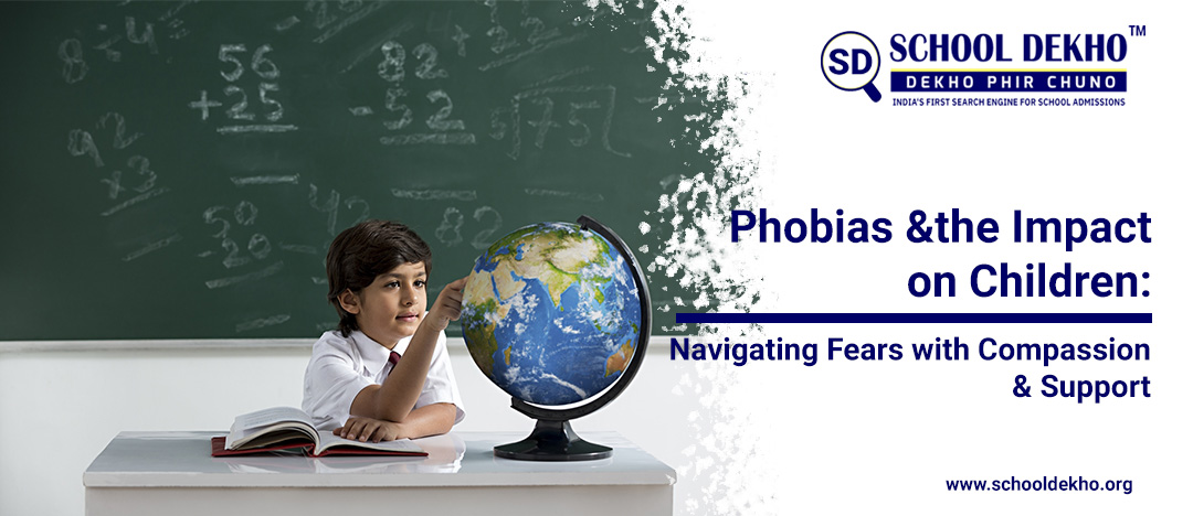 Phobias and the Impact on Children: Navigating Fears with Compassion and Support
