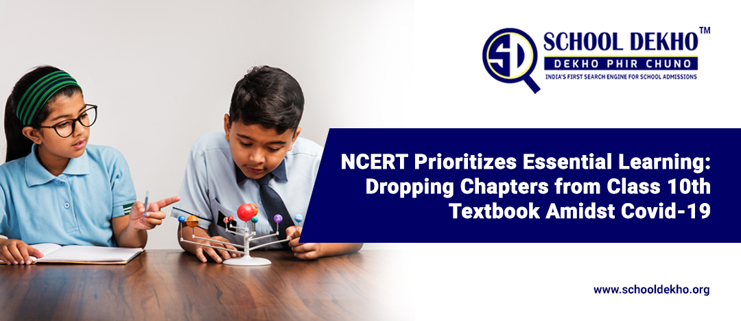 NCERT Prioritizes Essential Learning: Dropping Chapters from Class 10th Textbook Amidst Covid-19