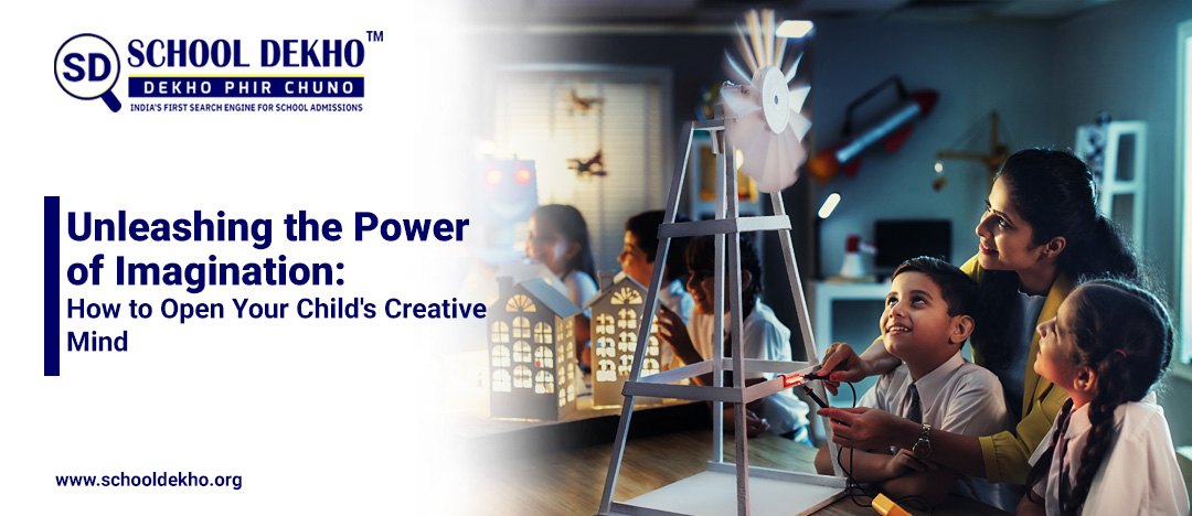 Unleashing the Power of Imagination: How to Open Your Child's Creative Mind