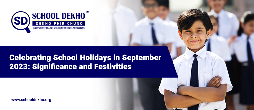 Celebrating School Holidays in September 2023: Significance and Festivities