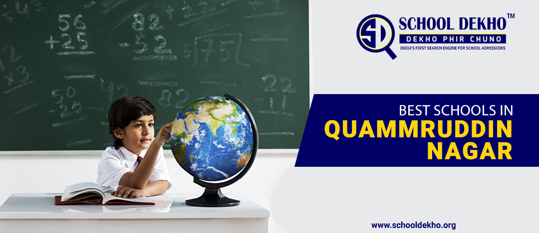 Best Schools in Quammruddin Nagar
