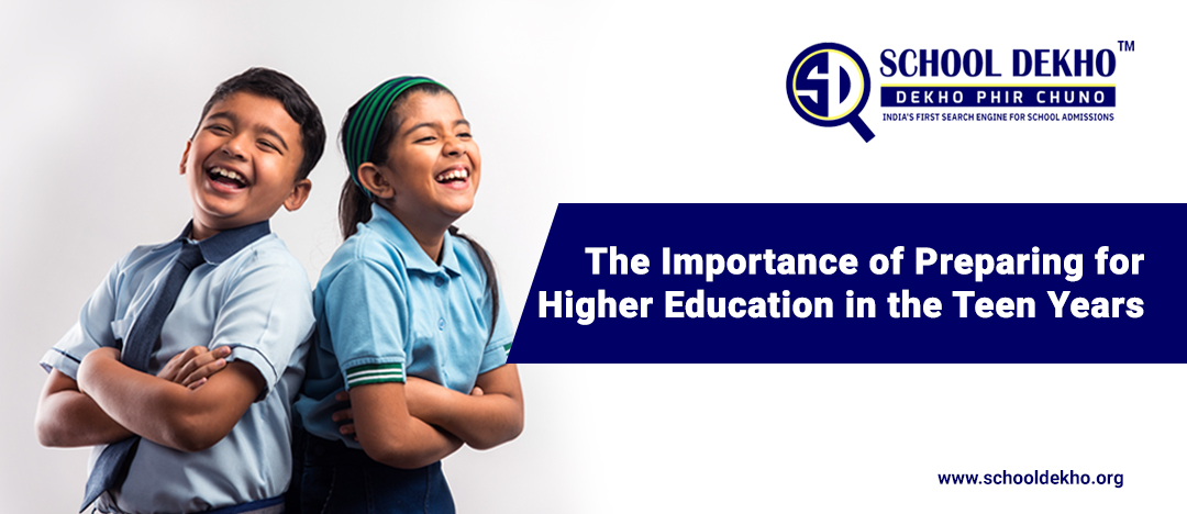 The Importance of Preparing for Higher Education in the Teen Years