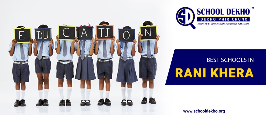 Best Schools in Rani Khera
