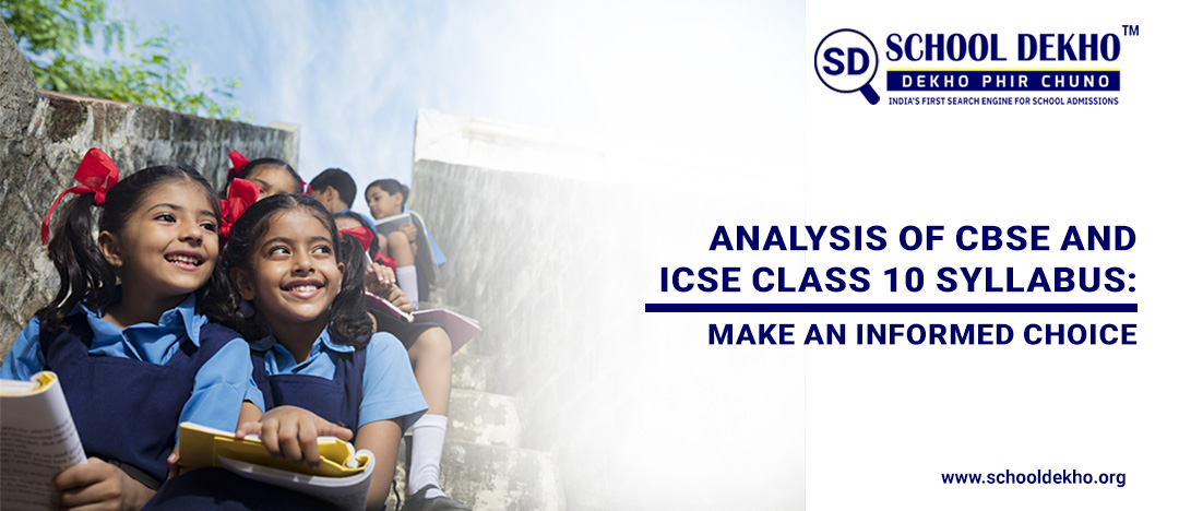 Analysis of CBSE and ICSE Class 10 Syllabus: Make An Informed Choice
