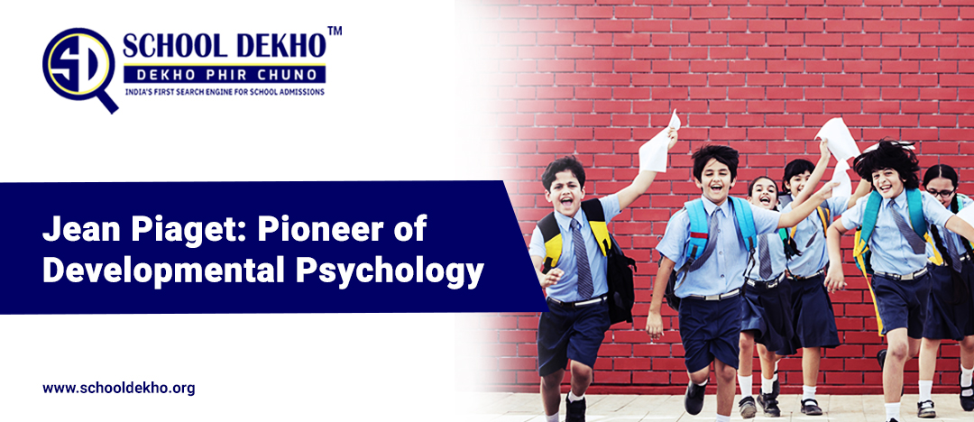 Jean Piaget: Pioneer of Developmental Psychology