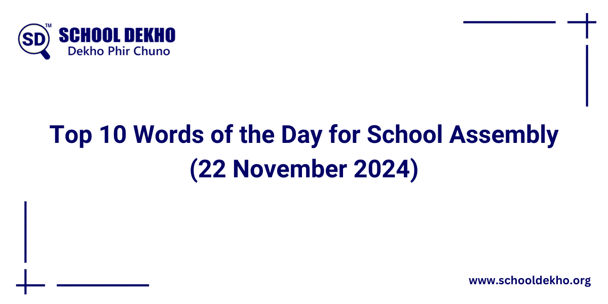 Top 10 Words of the Day for School Assembly (22 November 2024)