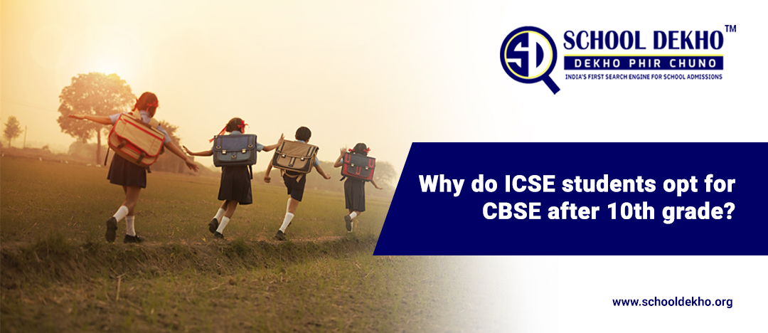 Why do ICSE students opt for CBSE after 10th grade?