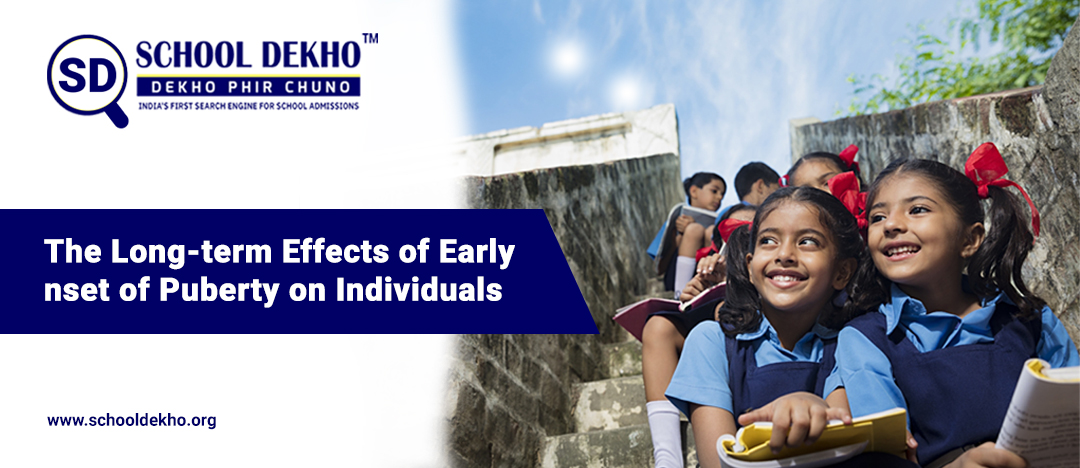 The Long-term Effects of Early Onset of Puberty on Individuals