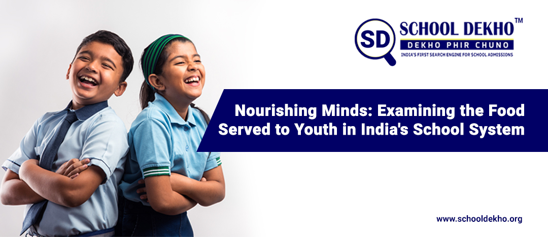 Nourishing Minds: Examining the Food Served to Youth in India's School System