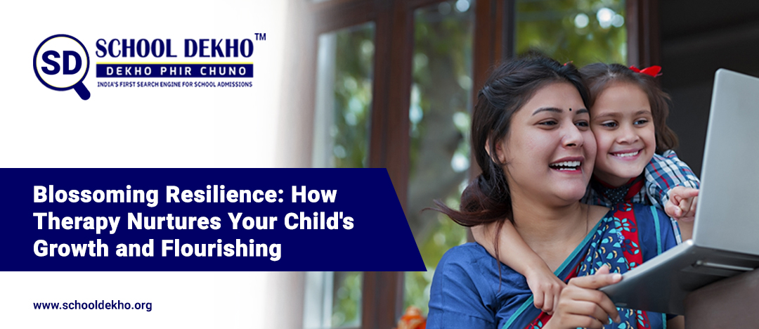 Blossoming Resilience: How Therapy Nurtures Your Child's Growth and Flourishing