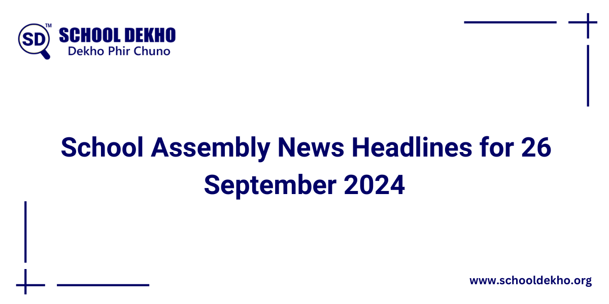 News Headlines for School Assembly for 26 September 2024