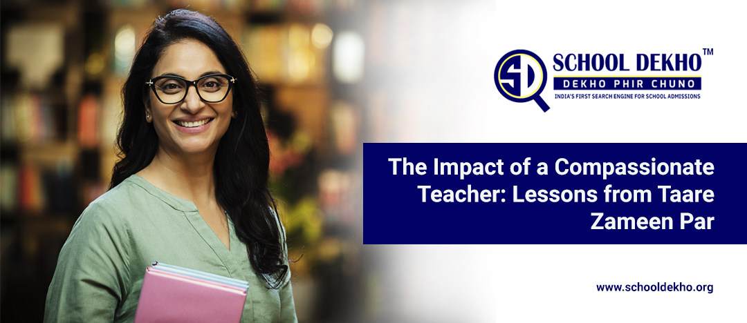 The Impact of a Compassionate Teacher: Lessons from Taare Zameen Par