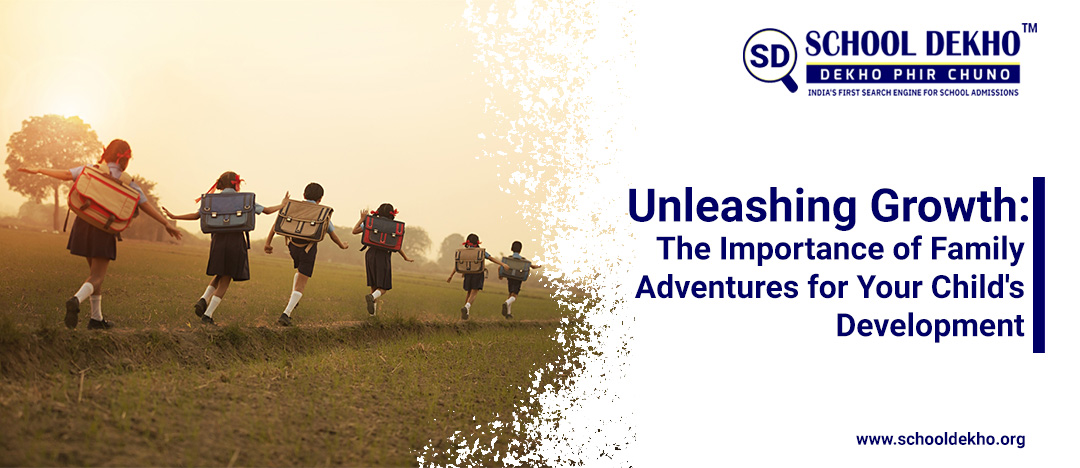 Unleashing Growth: The Importance of Family Adventures for Your Child's Development