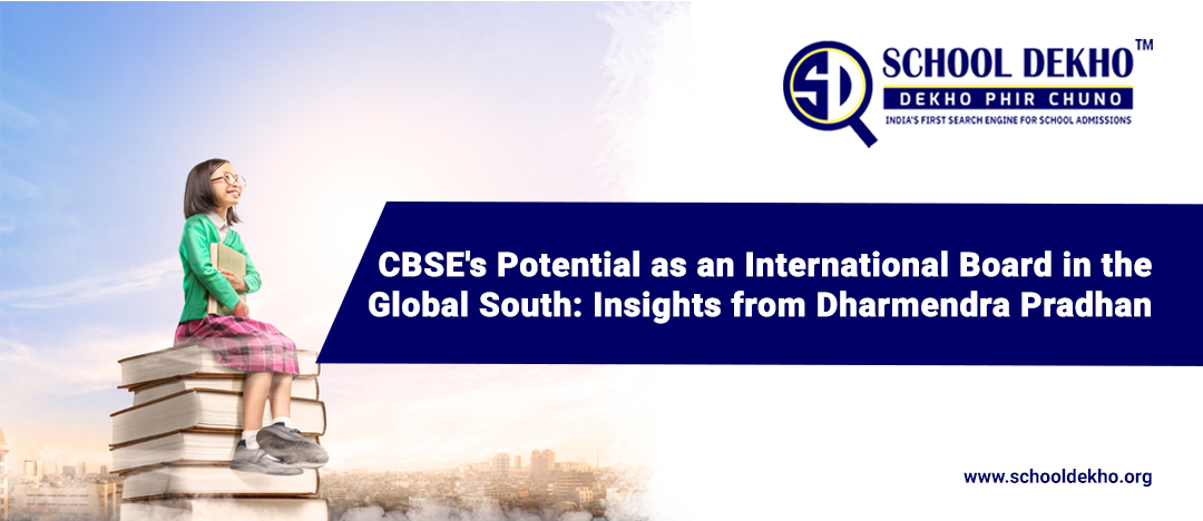 CBSE's Potential as an International Board in the Global South: Insights from Dharmendra Pradhan
