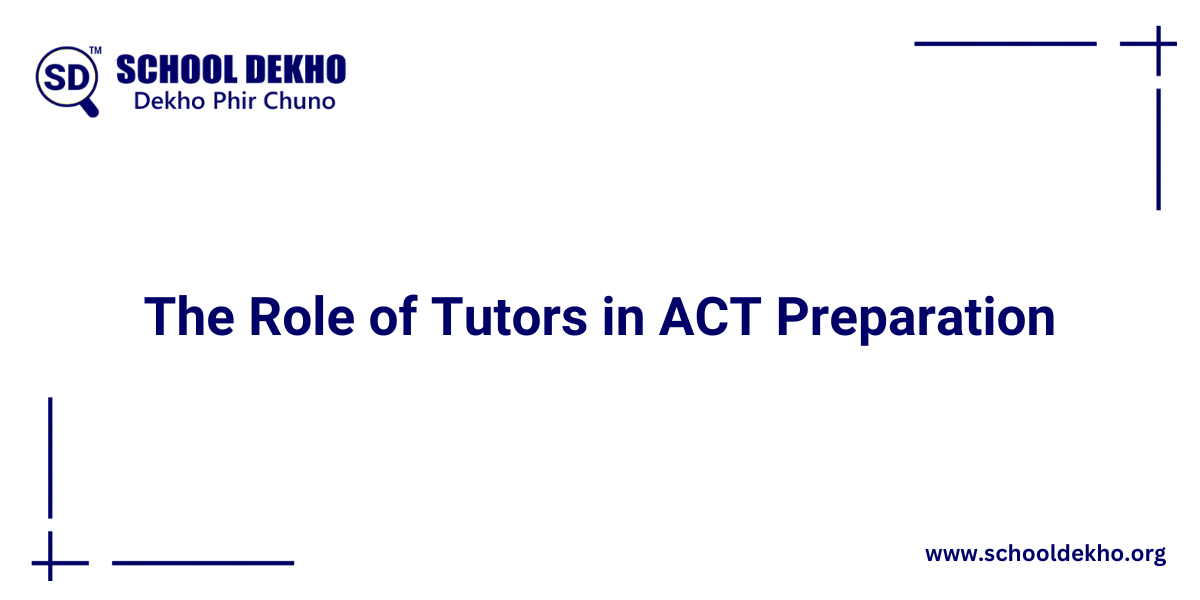 The Role of Tutors in ACT Preparation