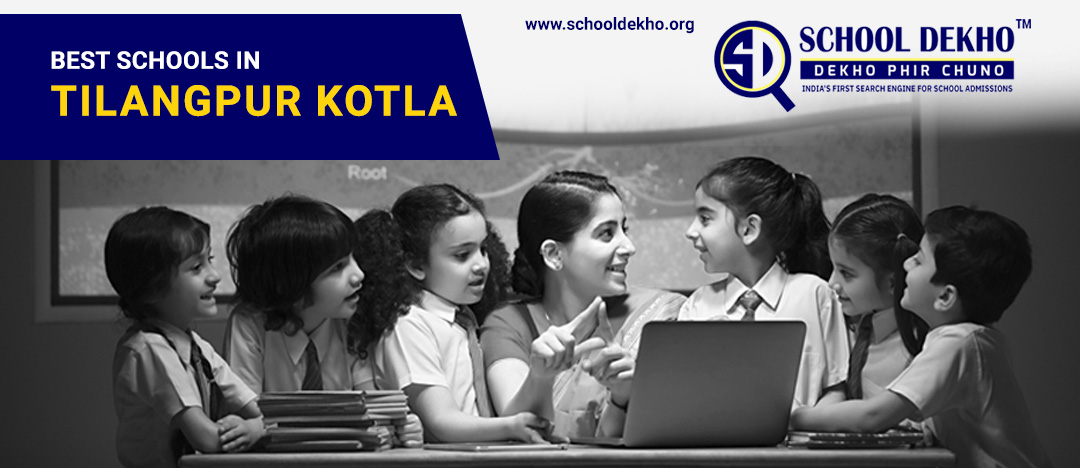 Best Schools in Tilangpur Kotla